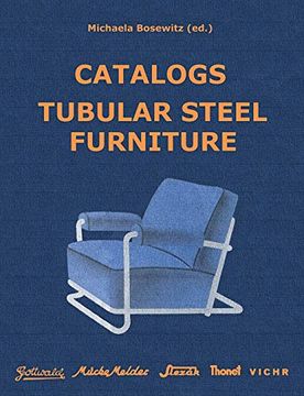 portada Catalogs Tubular Steel Furniture: Gottwald, Mücke-Melder, Slezák, Thonet-Mundus, Vichr & co. (en Inglés)