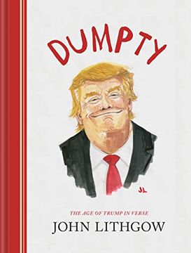portada Dumpty: The age of Trump in Verse (Political Satire Book, Poetry, Political Humor Gift) (en Inglés)