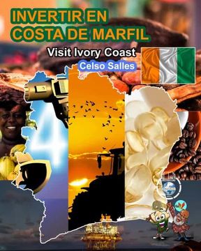 portada INVERTIR EN COSTA DE MARFIL - Visit Ivory Coast - Celso Salles: Colección Invertir en África
