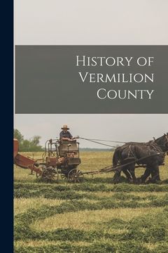 portada History of Vermilion County (en Inglés)