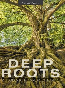 portada Deep Roots: A Personal Family History (en Inglés)