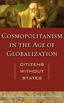 portada Cosmopolitanism in the age of Globalization: Citizens Without States 