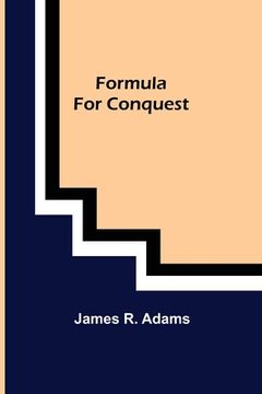 portada Formula For Conquest (in English)