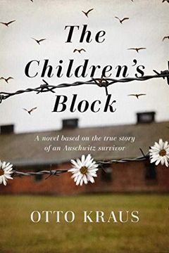 portada The Children's Block: A Novel Based on the True Story of an Auschwitz Survivor (en Inglés)