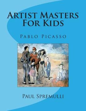portada Artist Masters For Kids: Pablo Picasso (en Inglés)