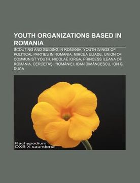 portada youth organizations based in romania: scouting and guiding in romania, youth wings of political parties in romania, mircea eliade