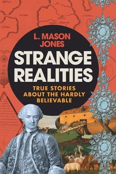 portada Strange Realities: True Stories of the Hardly Believable (in English)