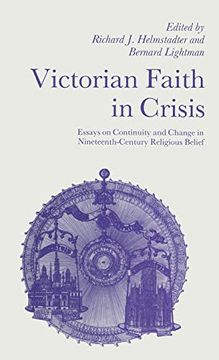 portada Victorian Faith in Crisis: Essays on Continuity and Change in Nineteenth-Century Religious Belief 