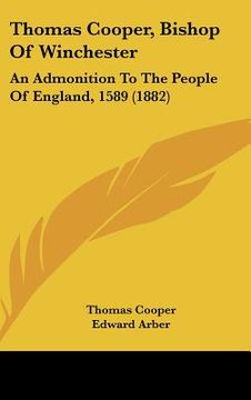 portada thomas cooper, bishop of winchester: an admonition to the people of england, 1589 (1882) (in English)