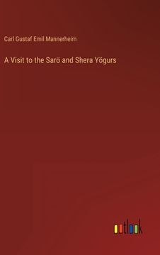 portada A Visit to the Sarö and Shera Yögurs (en Inglés)