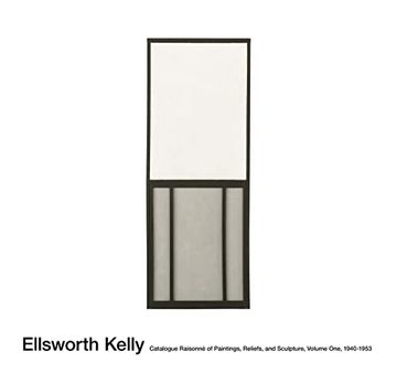 portada Ellsworth Kelly: Catalogue Raisonné of Paintings, Reliefs, and Sculpture Volume 1 (in English)