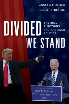 portada Divided we Stand: The 2020 Elections and American Politics (in English)