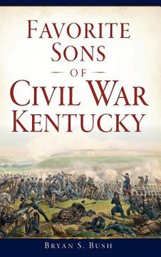 portada Favorite Sons of Civil War Kentucky (en Inglés)