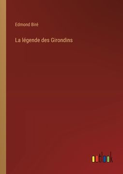 portada La légende des Girondins (en Francés)