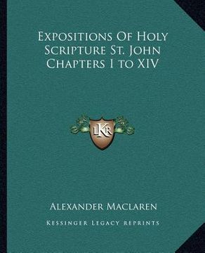 portada expositions of holy scripture st. john chapters i to xiv (en Inglés)