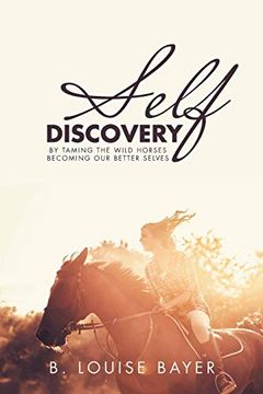 portada Self Discovery: By Taming the Wild Horses Becoming our Better Selves (en Inglés)