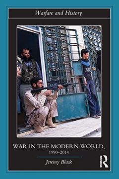 portada War in the Modern World, 1990-2014 (Warfare and History) (en Inglés)