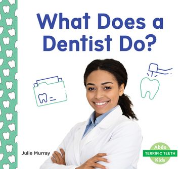 portada What Does a Dentist Do? (en Inglés)