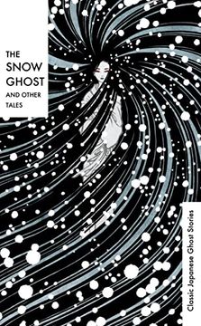 portada The Snow Ghost and Other Tales: Classic Japanese Ghost Stories (en Inglés)