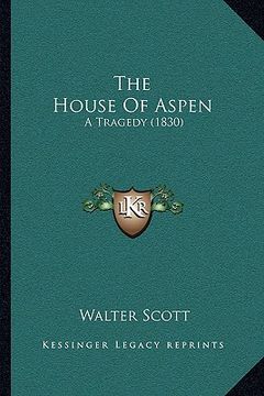 portada the house of aspen: a tragedy (1830) (en Inglés)