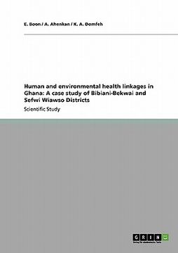 portada human and environmental health linkages in ghana: a case study of bibiani-bekwai and sefwi wiawso districts (in English)