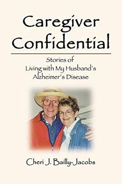 portada Caregiver Confidential: Stories of Living With my Husband's Alzheimer's Disease (en Inglés)