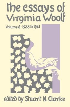 portada The Essays of Virginia Woolf, Vol. 6: 1933 to 1941
