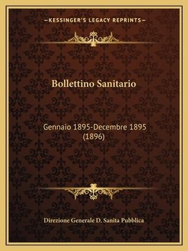 portada Bollettino Sanitario: Gennaio 1895-Decembre 1895 (1896) (en Italiano)