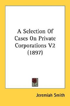 portada a selection of cases on private corporations v2 (1897)