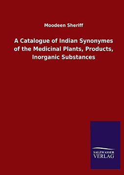 portada A Catalogue of Indian Synonymes of the Medicinal Plants, Products, Inorganic Substances 