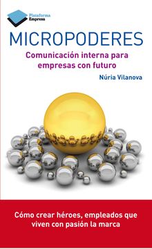portada Micropoderes. Comunicación Interna Para Empresas con Futuro (Empresa (Plataforma)) (in Spanish)
