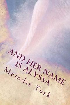 portada And Her Name is Alyssa (en Inglés)