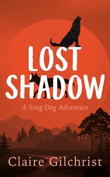 portada Lost Shadow: 2 (Song dog Adventure, 2) (en Inglés)