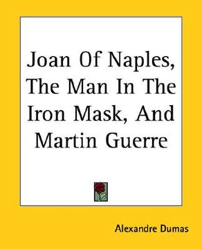 portada joan of naples, the man in the iron mask, and martin guerre (en Inglés)