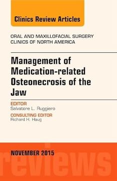 portada Management of Medication-Related Osteonecrosis of the Jaw: An Issue of Oral and Maxillofacial Clinics of North America: Vol 27 (in English)