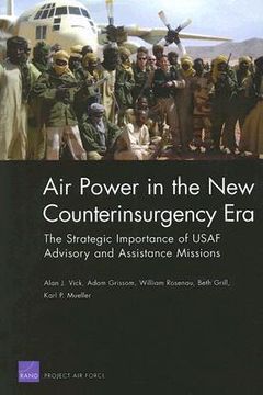 portada air power in the new counterinsurgency era: the strategic importance of usaf advisory and assistance missions (in English)