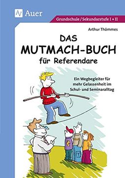 portada Das Mutmach-Buch für Referendare. Ein Wegbegleiter für Mehr Gelassenheit im Schul- und Seminaralltag (en Alemán)