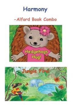 portada Harmony -6X9 BW: Hedgehogs Hug and Jungle Fire (en Inglés)