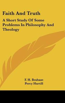 portada faith and truth: a short study of some problems in philosophy and theology (en Inglés)