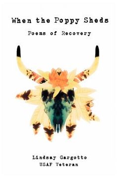 portada When the Poppy Sheds: Poems of Recovery (en Inglés)