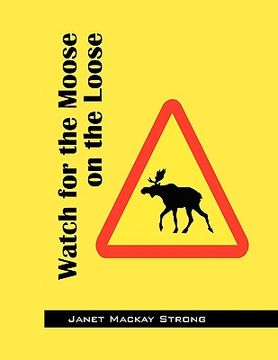 portada watch for the moose on the loose (en Inglés)