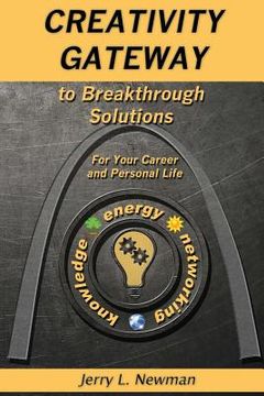 portada Creativity Gateway to Breakthrough Solutions: For Your Career and Personal Life (en Inglés)