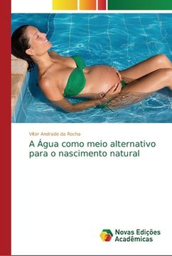 portada A Água Como Meio Alternativo Para o Nascimento Natural (en Portugués)