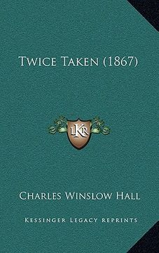 portada twice taken (1867) (en Inglés)