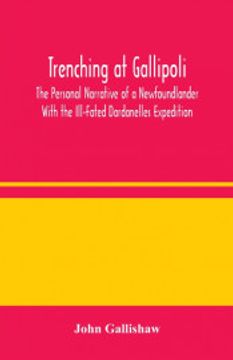 portada Trenching at Gallipoli: The Personal Narrative of a Newfoundlander With the Ill-Fated Dardanelles Expedition (en Inglés)