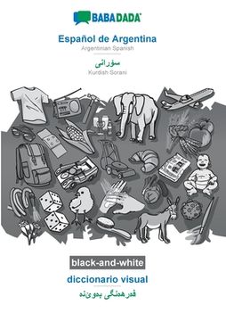 portada Babadada Black-And-White, Español de Argentina - Kurdish Sorani (in Arabic Script), Diccionario Visual - Visual Dictionary (in Arabic Script):    Sorani (in Arabic Script), Visual Dictionary