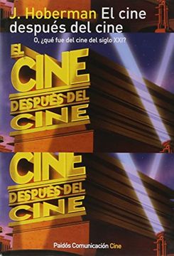 portada El Cine Despues del Cine. O¿ Que fue del Cine del Siglo Xxi? (in Spanish)