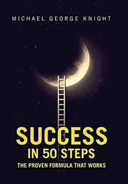 portada Success in 50 Steps: The Proven Formula That Works (en Inglés)