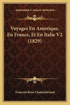 portada Voyages En Amerique, En France, Et En Italie V2 (1829) (en Francés)
