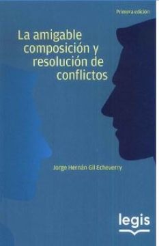 portada La Amigable Composición y Resolución de Conflictos. Primera Edición.